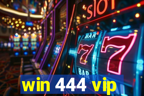 win 444 vip