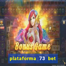 plataforma 73 bet é confiável