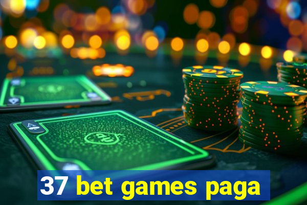 37 bet games paga