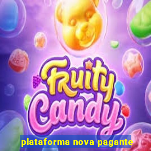 plataforma nova pagante