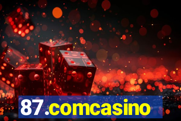 87.comcasino