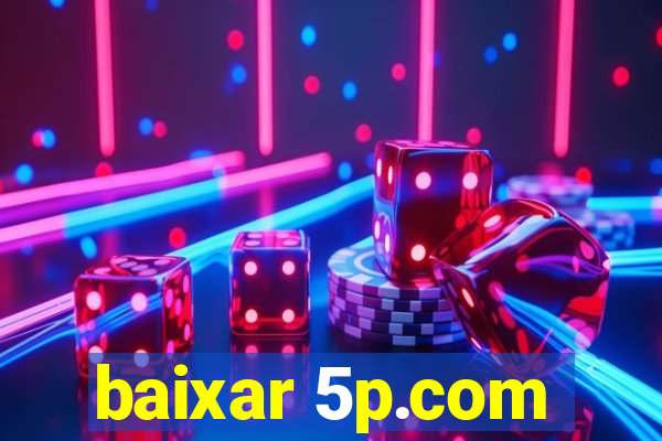 baixar 5p.com