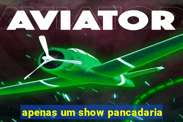 apenas um show pancadaria