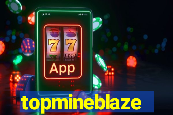 topmineblaze