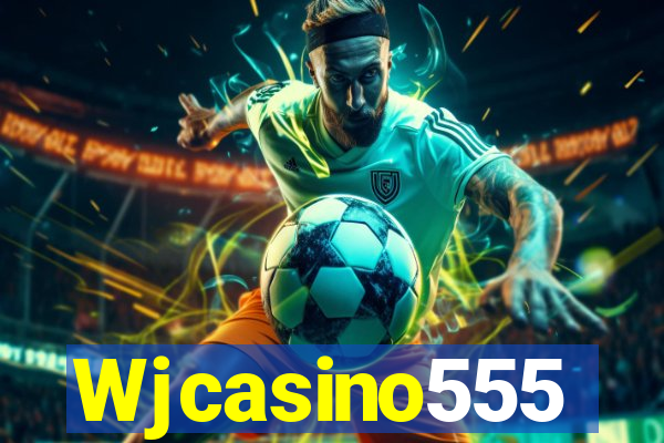 Wjcasino555