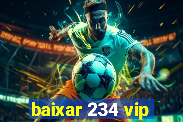 baixar 234 vip