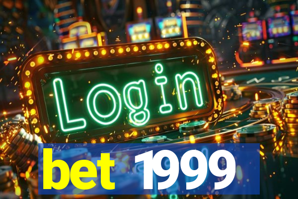 bet 1999