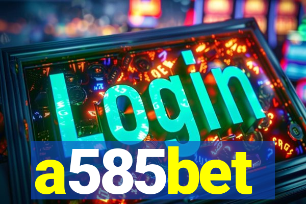 a585bet