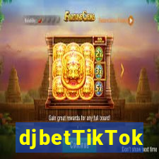 djbetTikTok