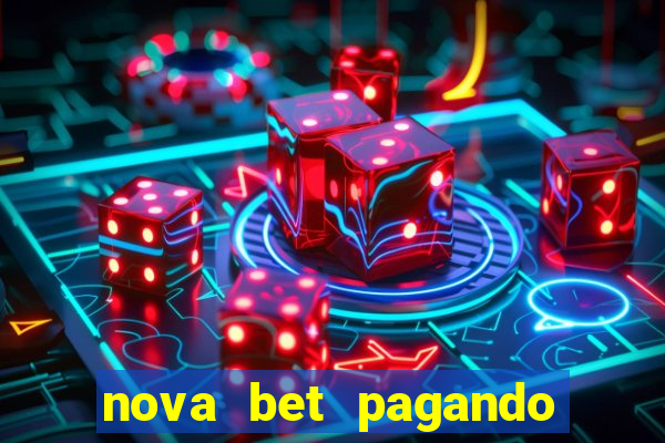 nova bet pagando no cadastro