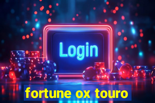 fortune ox touro