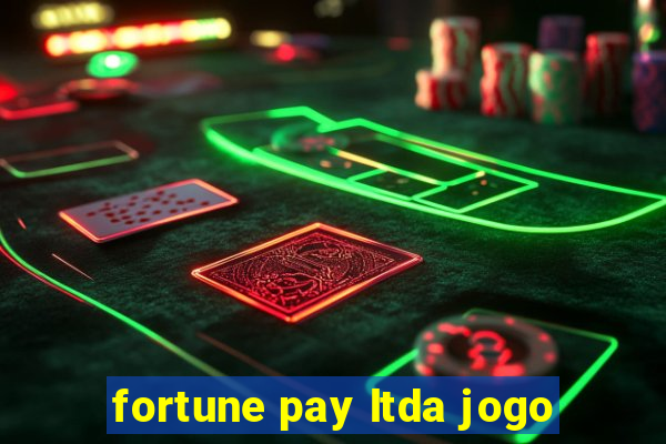 fortune pay ltda jogo