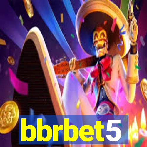 bbrbet5