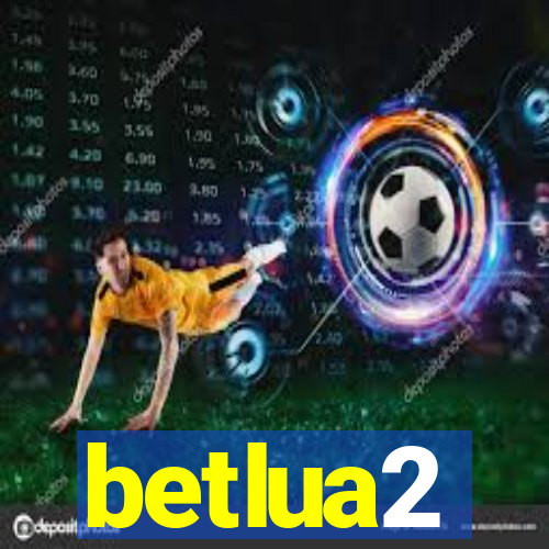 betlua2