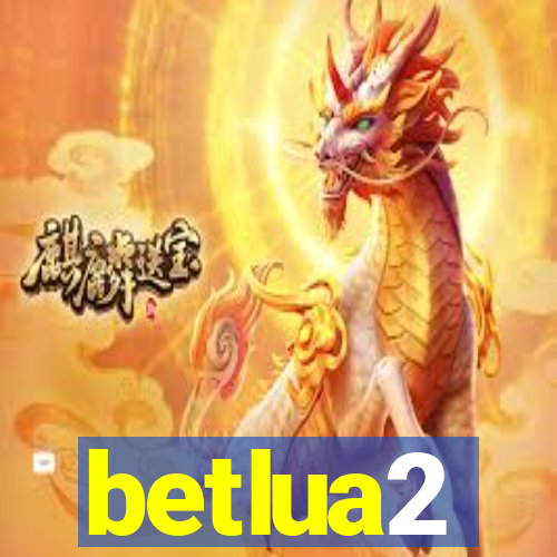 betlua2