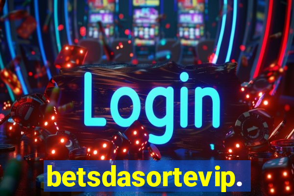 betsdasortevip.com