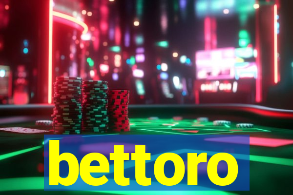 bettoro