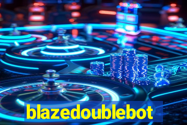 blazedoublebot