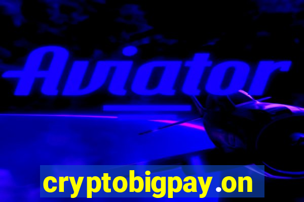 cryptobigpay.online