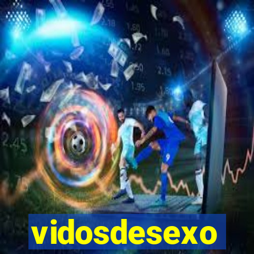 vidosdesexo