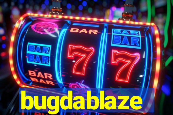 bugdablaze