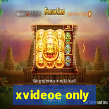 xvideoe only