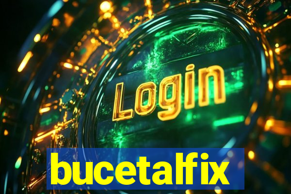 bucetalfix