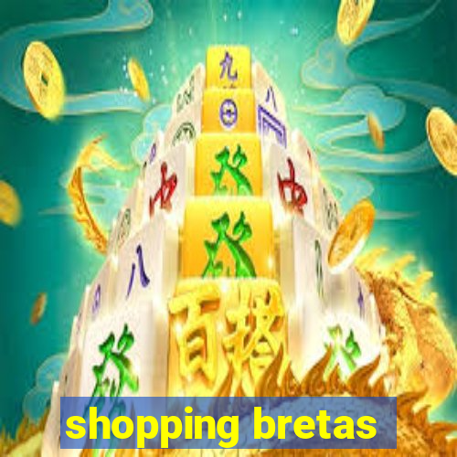 shopping bretas