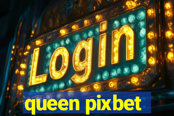 queen pixbet