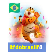 itfdobrasilf8