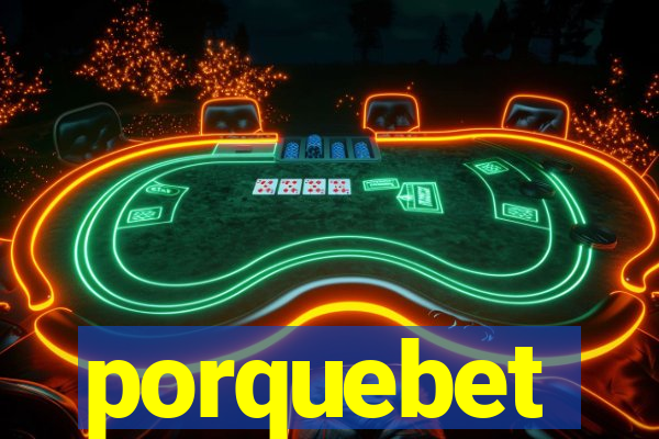 porquebet